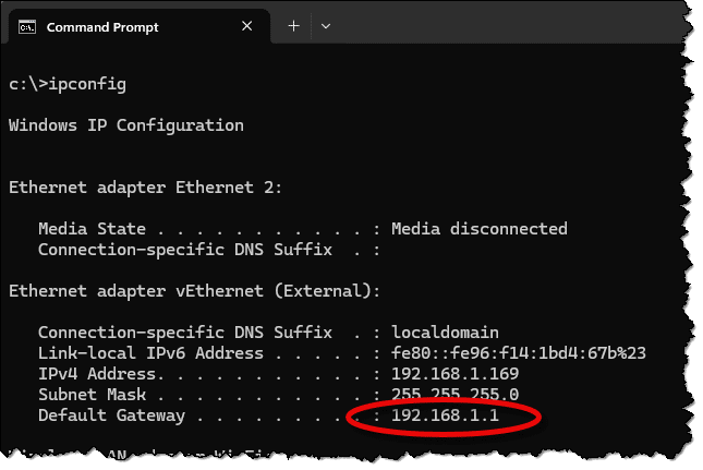 Default gateway shown by the ipconfig command.