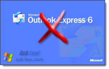 Outlook Express Must Die