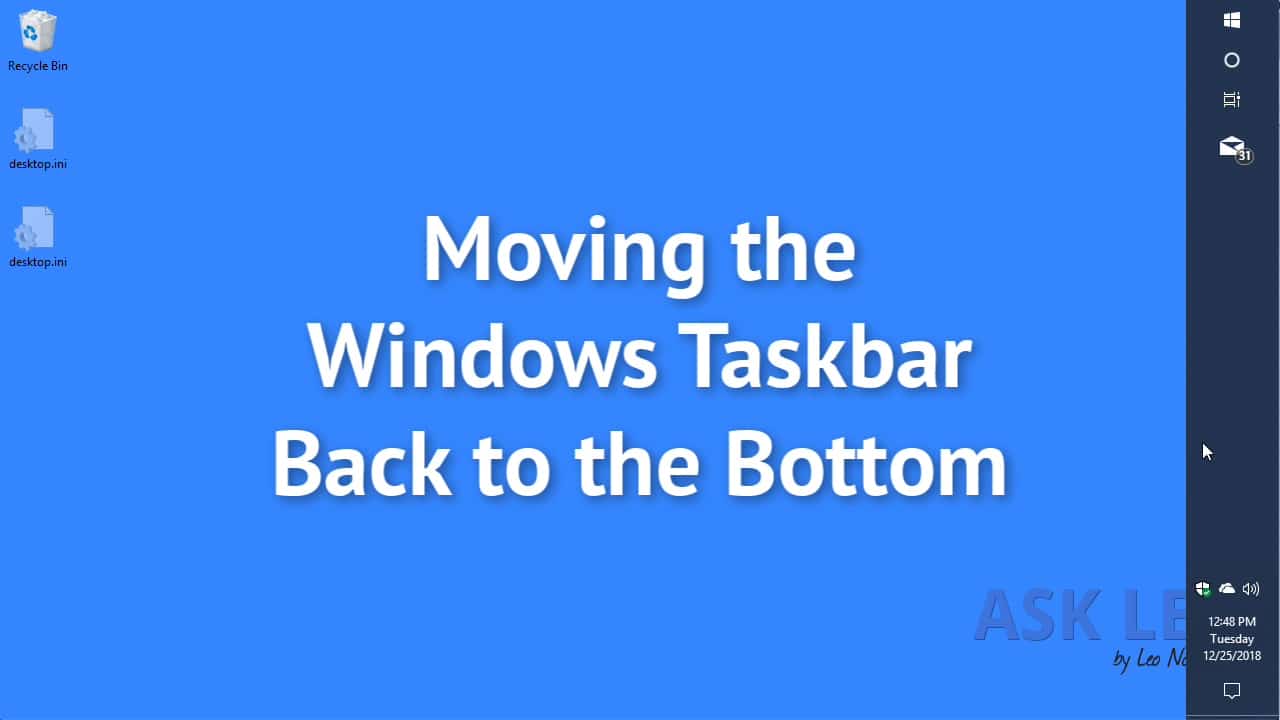 How Do I Move the Taskbar Back to the Bottom? - Ask Leo!