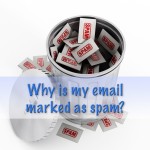 Why is my email marked as spam?