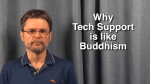 Why Tech Support is Like Buddhism
