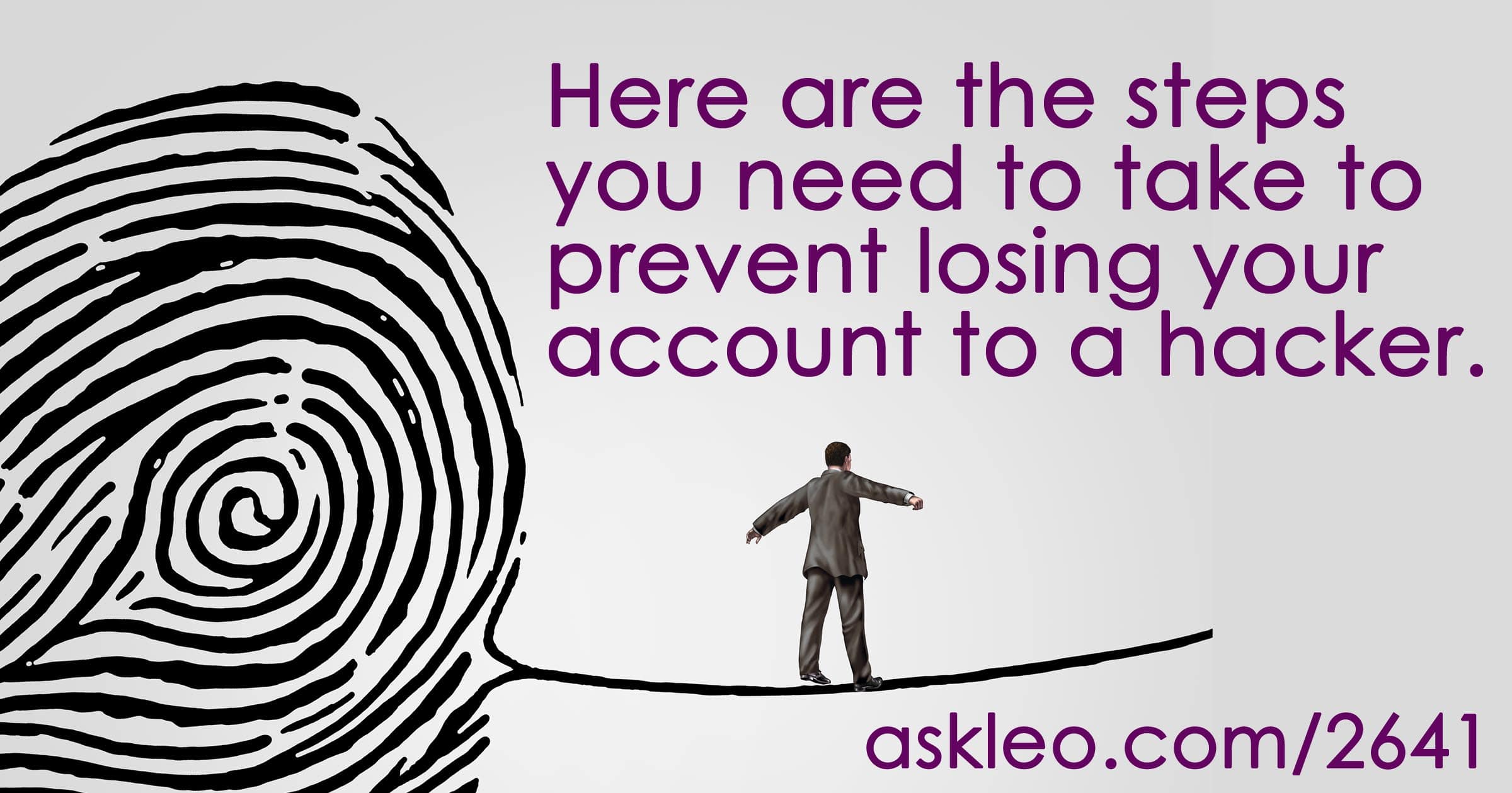 12 Steps To Keep From Getting Your Account Hacked Ask Leo