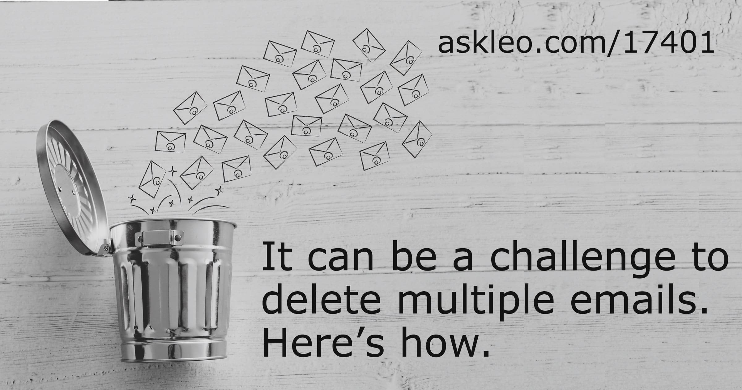 How Do I Delete Multiple Emails When I Have a Lot to Delete? - Ask Leo!
