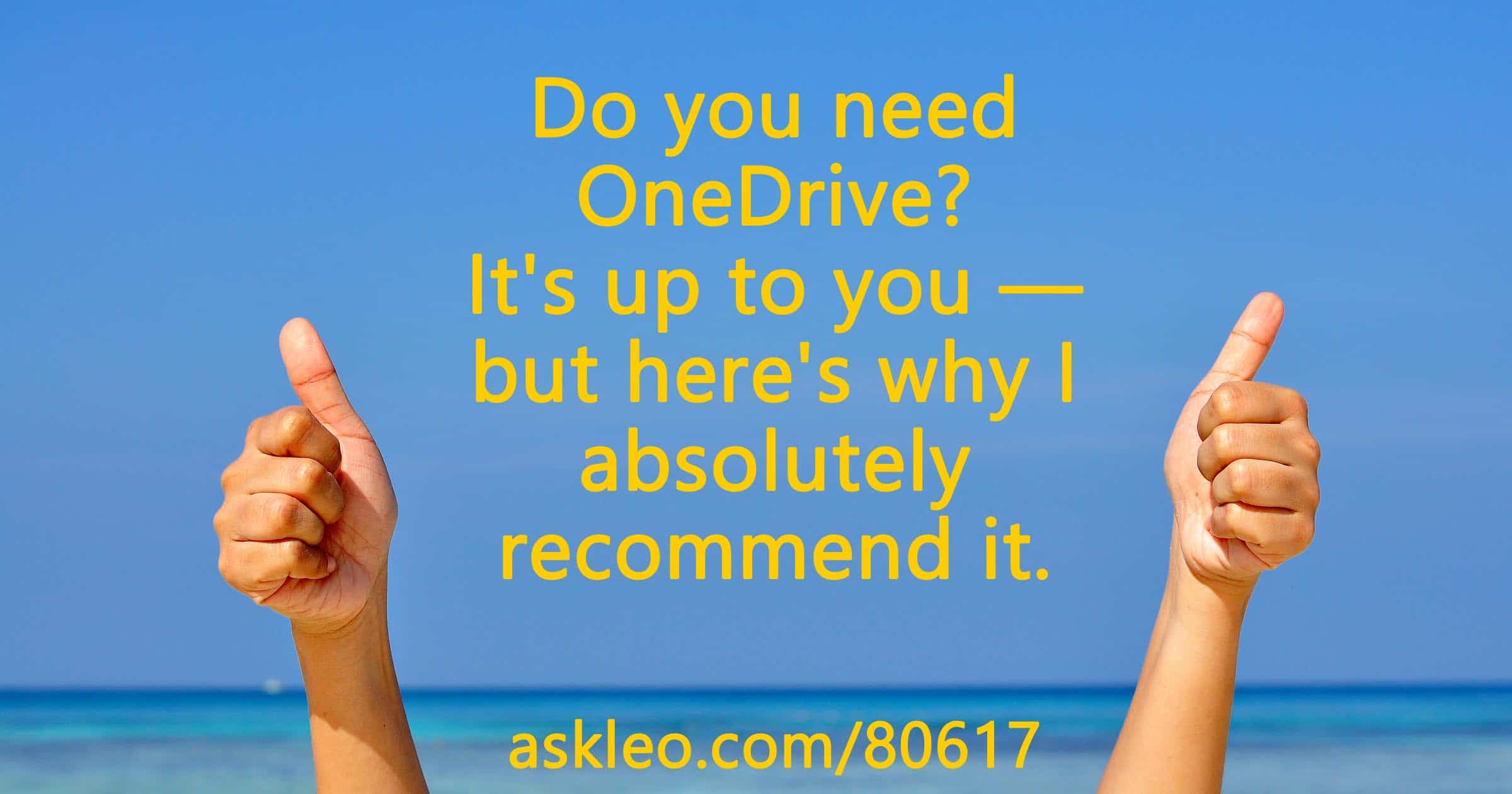 Why Do I Need Onedrive