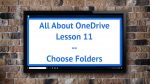 All About OneDrive - Lesson 11 - Choose Folders