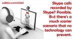 Are My Skype Calls Recorded?