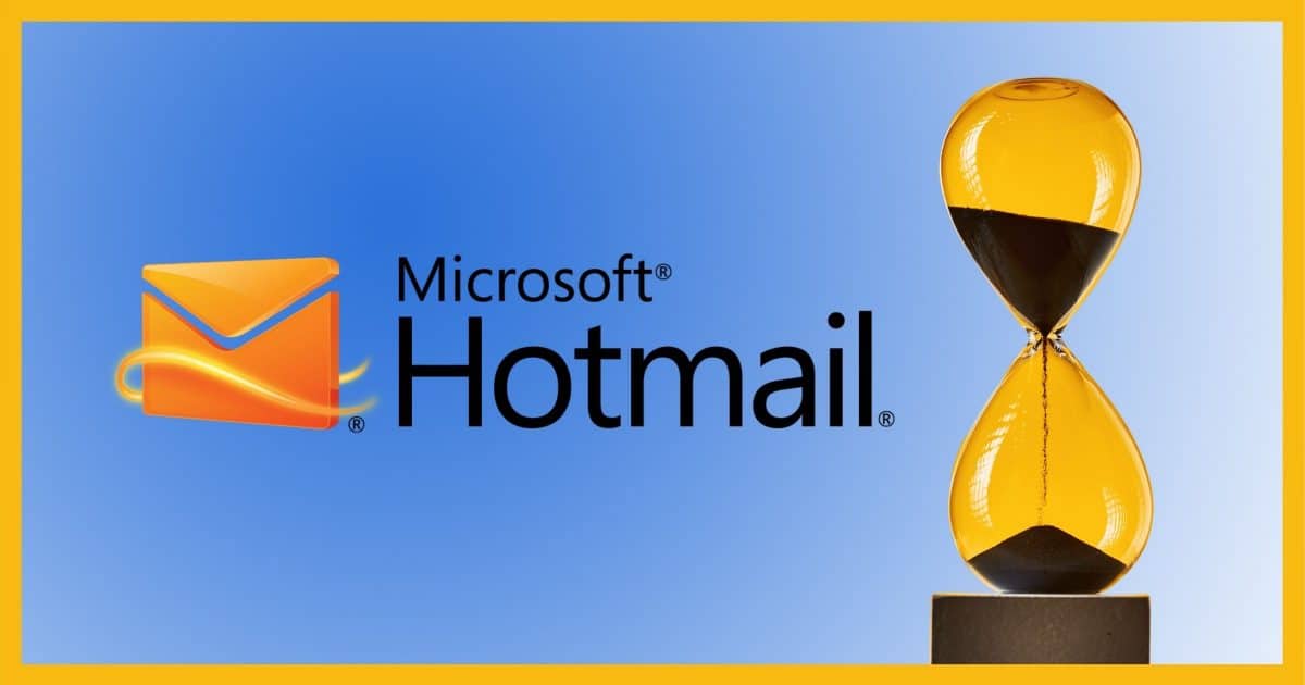 Hotmail: Don't Let Time Run Out!
