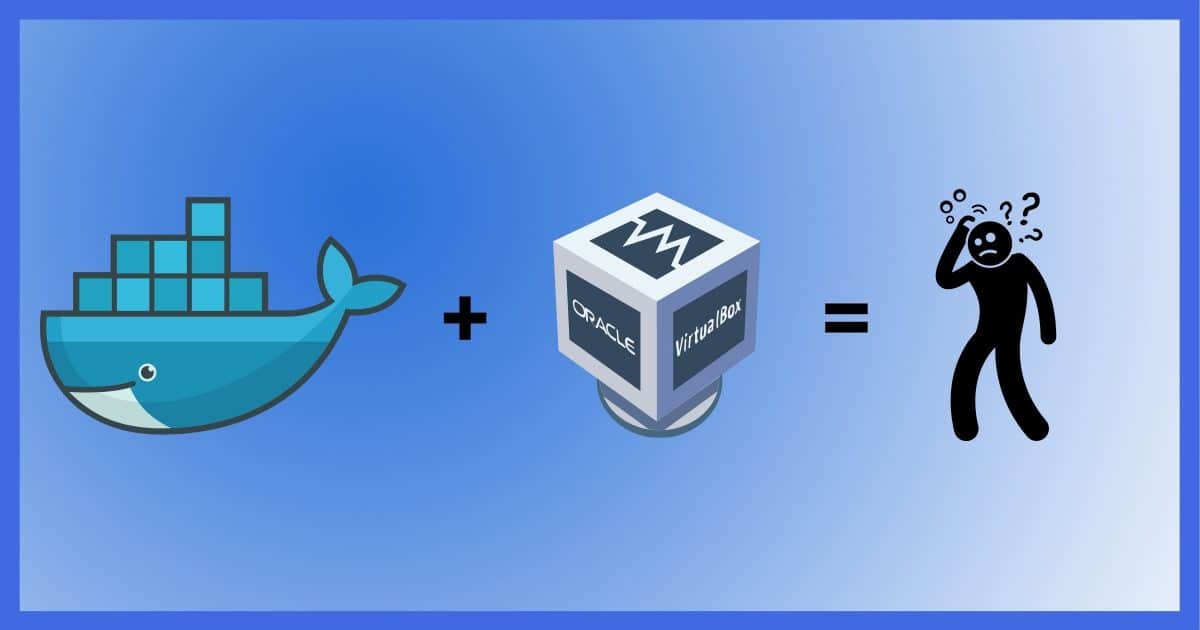 Docker + VirtualBox = Confusion