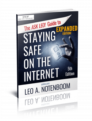 The Ask Leo! Guide To Staying Safe On The Internet v5 - Expanded Edition