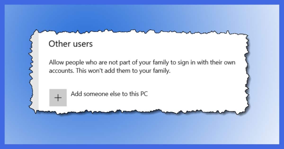 Add somone else to your computer.