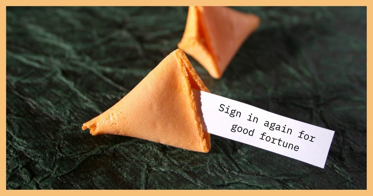 Sign in again for good fortune.