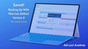 Saved! Backing Up with Macrium Reflect Version 8