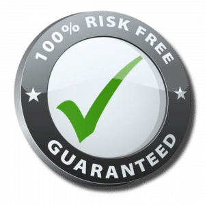 100% Risk Free Guaranteed